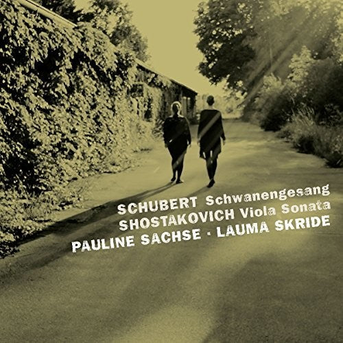 Schubert: Schwanengesang - Shostakovich: Viola Sonata