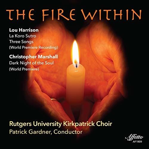 The Fire Within / Gardner, Rutgers University Kirkpatrick Choir