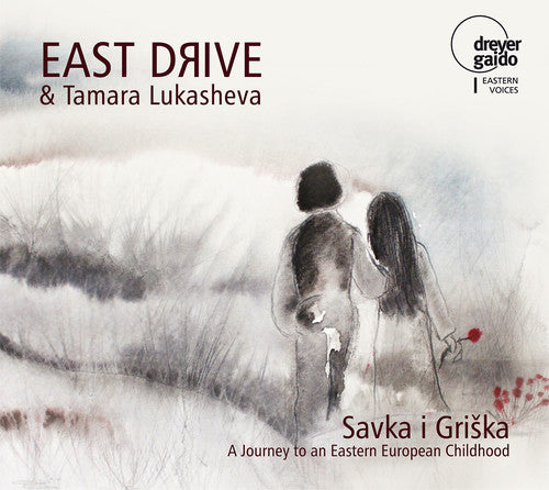 Savka i Griška: A Journey to an Eastern European Childhood