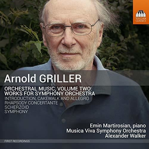 Griller: Orchestral Music, Vol. 2 / Walker, Martirosian, Musca Viva Symphony Orchestra