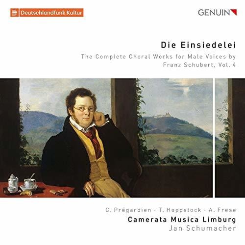 Die Einsiedelei: The Complete Choral Works for Male Voices b