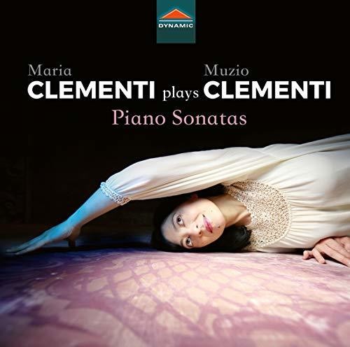 Maria Clementi Plays Muzio Clementi: Piano Sonatas