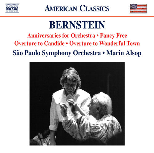 Bernstein: Anniversaries, Fancy Free Suite, Overture to Candide & Overture to Wonderful Town / Alsop, Sao Paulo Symphony