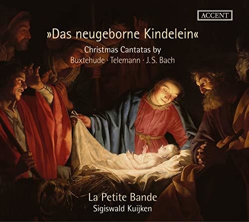 Das neugeborne Kindelein: Christmas Cantatas by Buxtehude, Telemann & Bach / Kuijken, La Petite Bande