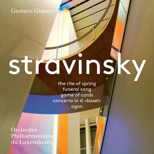 Stravinsky: Orchestral Works / Gimeno, Luxembourg Philharmonic Orchestra