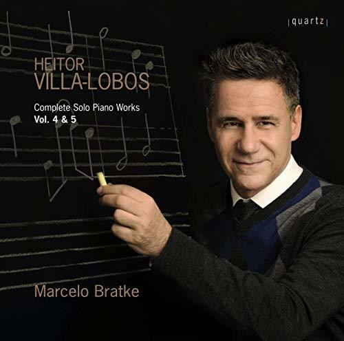 Villa-lobos: Complete Solo Piano Works, Vols. 4 & 5 / Bratke