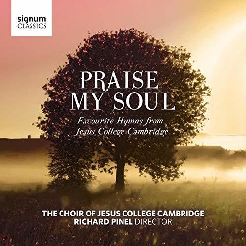 Praise My Soul - Favourite Hymns from Jesus College Cambridg