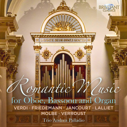 Romantic Music for Oboe, Bassoon & Organ / Trio Andrea Palladio