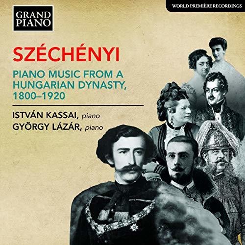 Szechenyi: Piano Music from a Hungarian Dynasty / Kassai, Lazar