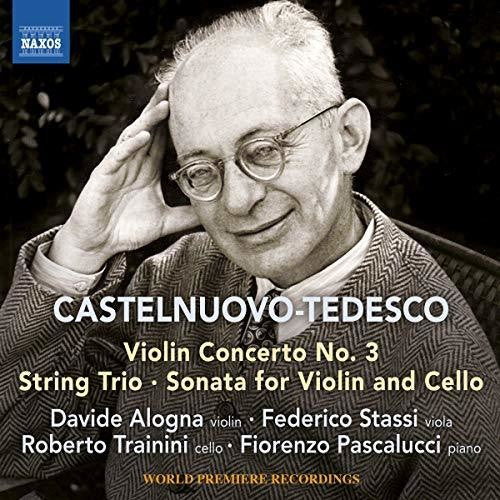 Castelnuovo-Tedesco: Chamber Works for Strings / Alogna, Stassi, Trainini, Pascalucci