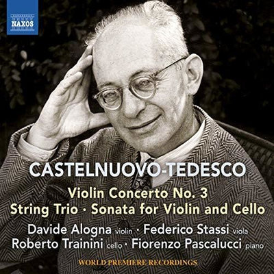 Castelnuovo-Tedesco: Chamber Works for Strings / Alogna, Stassi, Trainini, Pascalucci