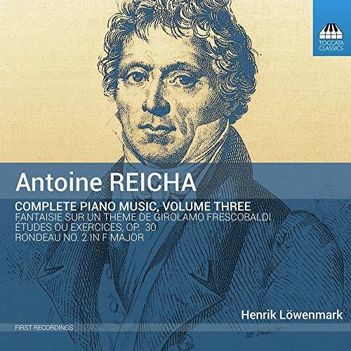 Reicha: Complete Piano Music, Vol. 3 / Lowenmark