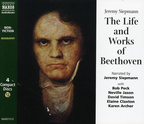 The Life & Works of Beethoven / Jeremy Siepmann (unabridged) [4 CDs]