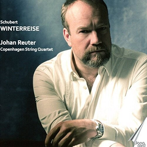 Schubert: Winterreise / Reuter, Copenhagen String Quartet