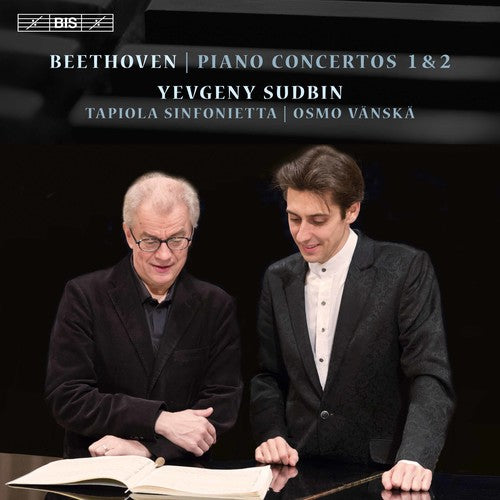 Beethoven: Piano Concertos Nos. 1 & 2 / Subdin, Vanska, Tapiola Sinfonietta