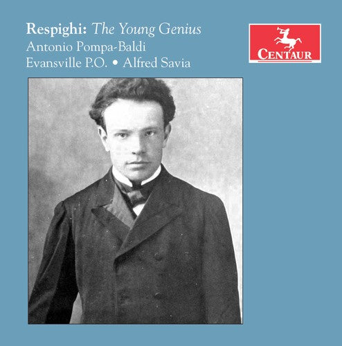 Respighi: The Young Genius