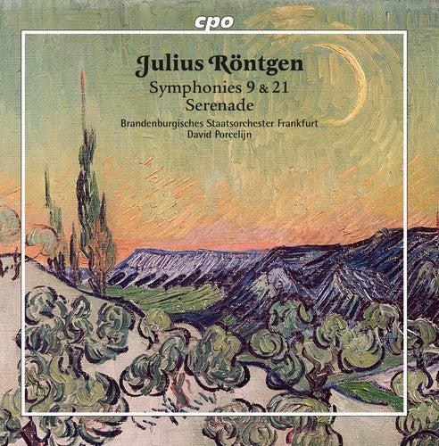 Rontgen: Symphonies Nos. 9, 21 & Serenade / Porcelijn, Brandenburgisches Staatsorchester Frankfurt