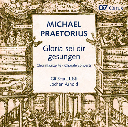 Praetorius: Gloria sei dir gesungen / Arnold, Gli Scarlattisti