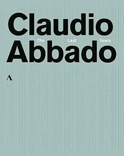 Claudio Abbado: The Last Years [Blu-ray]