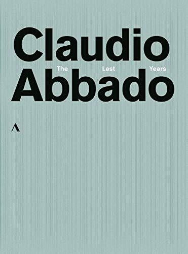 Claudio Abbado - The Last Years