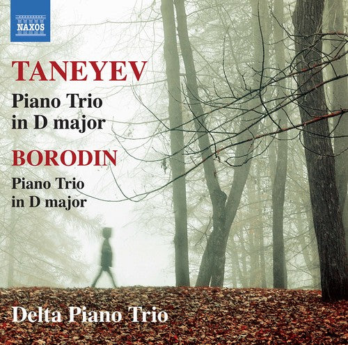 Taneyev: Piano Trio in D Major, Op. 22 - Borodin: Piano Trio