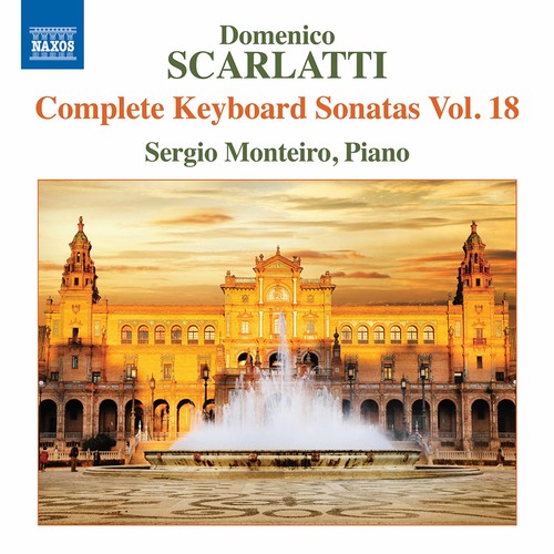 Scarlatti: Complete Keyboard Sonatas, Vol. 18 / Monteiro