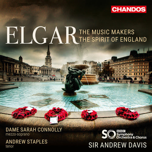 Elgar: The Music Makers & The Spirit of England / Connolly, Staples, Davis, BBC Symphony