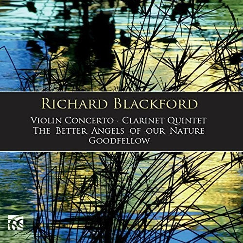 Blackford: Violin Concerto - Clarinet Quintet - The Better A