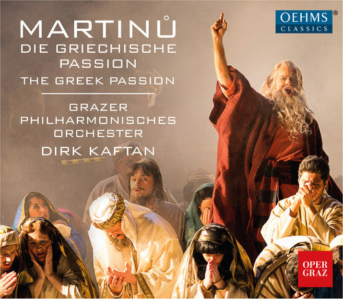 Martinu: Greek Passion / Kaftan, Graz Philharmonic Orchestra