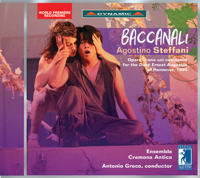 Steffani: Baccanali / Greco, Ensemble Cremona Antiqua