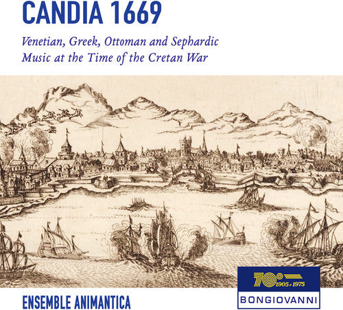 Candia 1669: Venetian, Greek, Ottoman & Sephardic Music at t