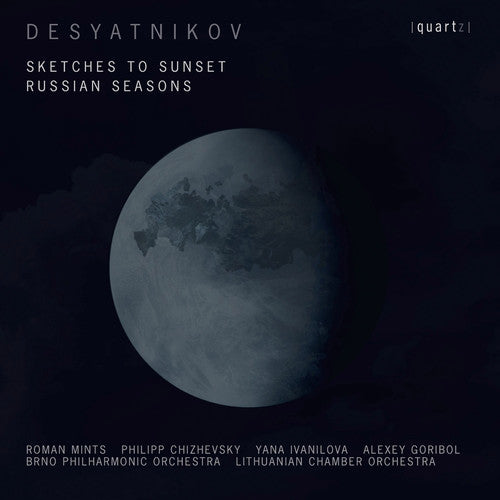 Desyatnikov: Sketches to Sunset & Russian Seasons / Chizhevsky, Lithuanian Chamber Orchestra, Brno Phil