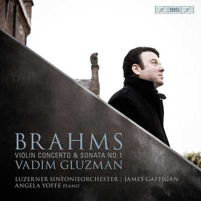 Brahms: Violin Concerto & Sonata No. 1 / Gluzman, Gaffigan, Lucerne Symphony Orchestra