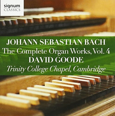 Bach: Complete Organ Works, Vol. 4 / Goode