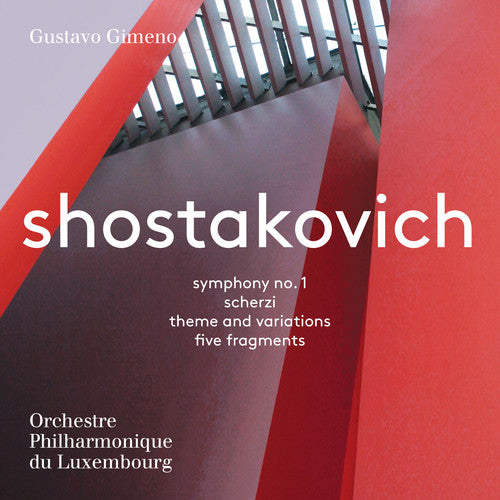 Shostakovich: Symphony No. 1 & Orchestral Works / Gimeno, Luxemburg Philharmonic