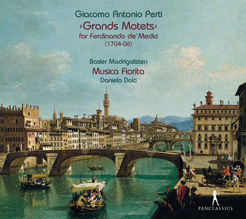 Perti: Grand Motets / Dolci, Musica Florita