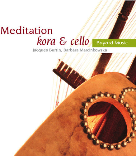 Meditation: Kora & Cello / Burtin, Marcinkowska