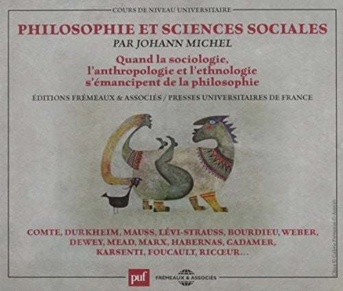 Philosophie et sciences sociales: Quand la sociologie, l'ant