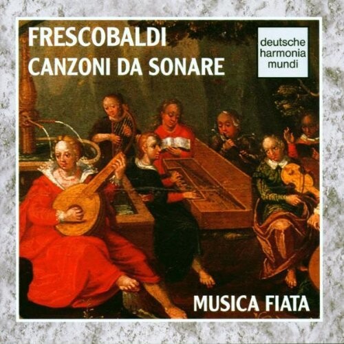 Frescobaldi: Canzoni Da Sonare / Musica Fiata