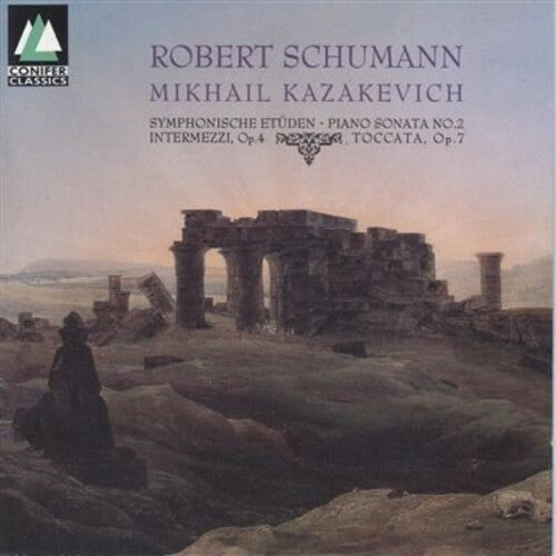 Schumann: Symphonische Etüden, Etc / Mikhail Kazakevich