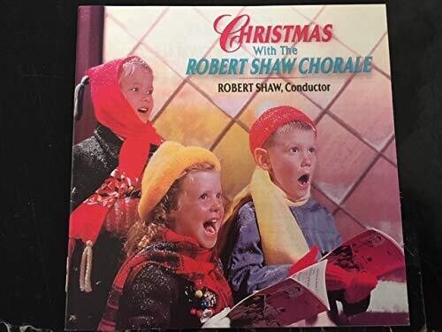 Christmas With The Robert Shaw Chorale