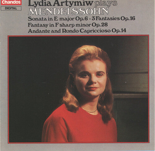 Mendelssohn: Piano Works / Lydia Artymiw