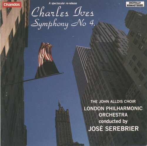 Ives: Symphony no 4 / Serebrier, LPO, John Alldis Choir
