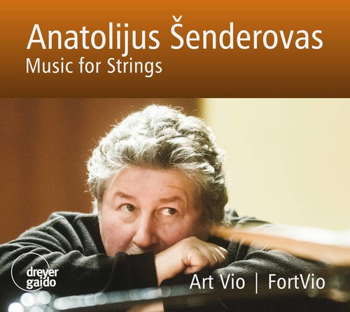 Anatolijus Šenderovas: Music for Strings