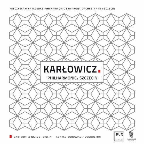 Karlowicz: Orchestral Works / Borowicz, Mieczyslaw Karlowicz Phil