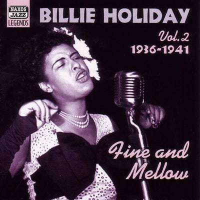 HOLIDAY, Billie: Fine and Mellow (1936-1941)