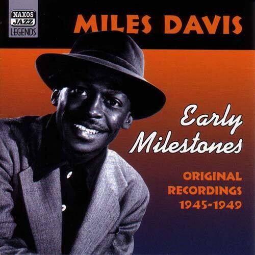 DAVIS, Miles: Early Milestones (1945-1949)