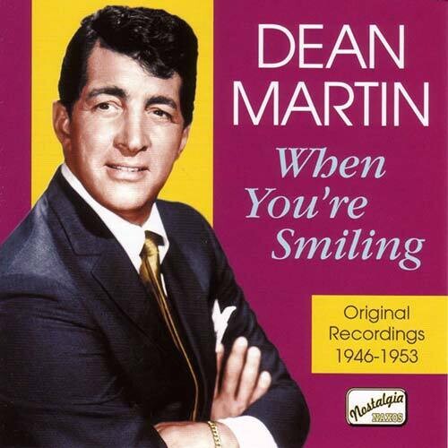 MARTIN, Dean: When You're Smiling (1946-1953)