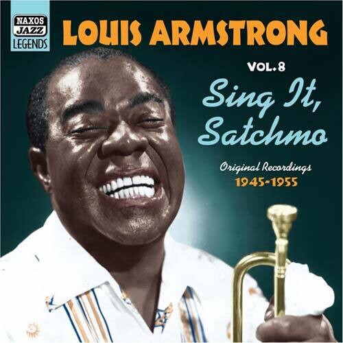 Armstrong, Louis: Sing It, Satchmo (1945-1955)