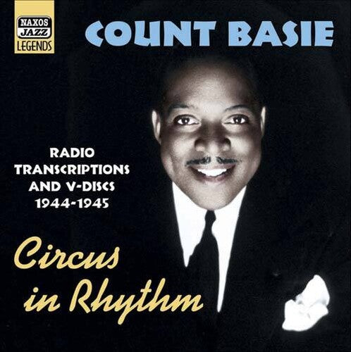 BASIE, Count: Circus In Rhythm (Radio Transcriptions and Ser